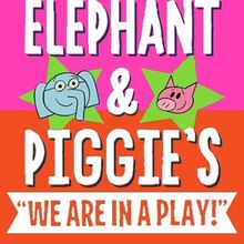 Juan Castro, Eli Gonzalez and More to Star in ELEPHANT & PIGGIE'S WE ARE IN A PLAY!