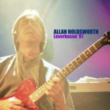 Allan Holdsworth's 'LEVERKUSEN '97' Will Be Released March 12