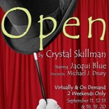Pandora Productions Presents The Virtual Regional Premiere Of Crystal Skillman's OPEN