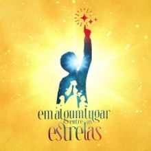 BWW Previews: Unequal lives Interperse in the New Musical EM ALGUM LUGAR ENTRE AS EST