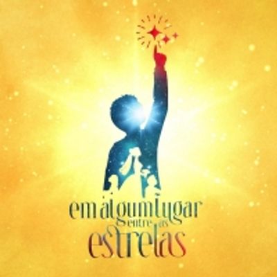 BWW Previews: Unequal lives Interperse in the New Musical EM ALGUM LUGAR ENTRE AS ESTRELAS (Somewhere Between the Stars)