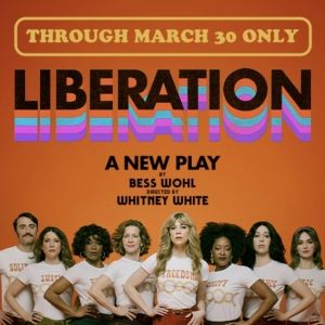 Special Offer: LIBERATION at Laura Pels Theatre