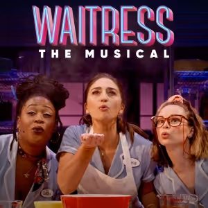 Tickets to See WAITRESS THE MUSICAL In Movie Theaters Available Now