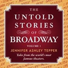 Jennifer Tepper Releases the First Volume of 'The Untold Stories of Broadway' For Fre