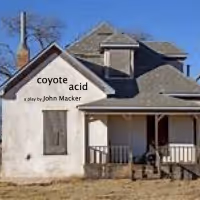 Teatro Paraguas Presents COYOTE ACID, A Play By John Macker
