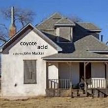 Teatro Paraguas Presents COYOTE ACID, A Play By John Macker