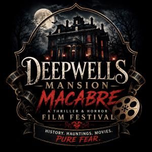 DEEPWELLS MANSION MACABRE Film Festival Will Screen Horror on Halloween