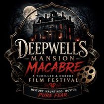 DEEPWELLS MANSION MACABRE Film Festival Will Screen Horror on Halloween