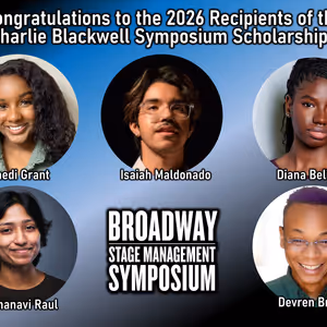 Broadway Stage Management Symposium Names 2026 Charlie Blackwell Scholarship…