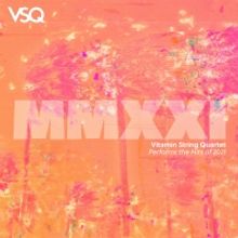 Vitamin String Quartet Announce New Album: VSQ Performs The Hits Of 2021