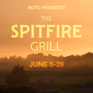 THE SPITFIRE GRILL Will Be Presented by American Coast Theater Company in Costa Mesa