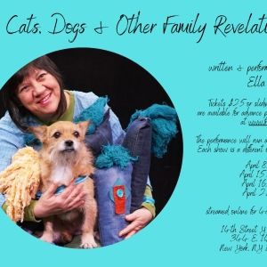 Ella Veres to Present ON CATS AND DOGS AND OTHER FAMILY REVELATIONS at the 14Y…