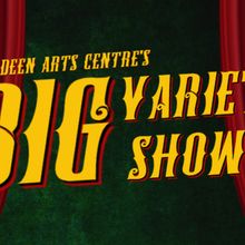Aberdeen Arts Centre’s Big Variety Show Will Bring Performers Together For Fundrais