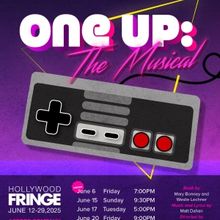 ONE UP: THE MUSICAL Will Have World Premiere at the 2025 Hollywood Fringe Festival