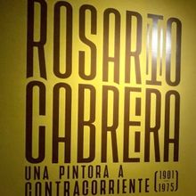 Exploran El Quehacer Multifacético De Rosario Cabrera En La Exposición Que Presenta
