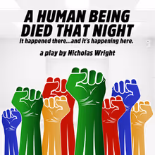 A HUMAN BEING DIED THAT NIGHT to Open at Willow Theatre from Boca Stage
