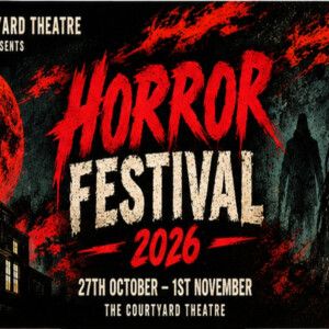 Horror Festival 2026 to Return to The Courtyard Theatre