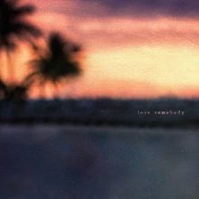 Morgan Wallen's 'Love Somebody' is Available Everywhere Now