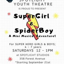 Spotlight Youth Theatre Company Seeks Cast for SUPERGIRL & SPIDERBOY