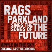 Tune in to the RAGS PARKLAND SINGS SONGS OF THE FUTURE Virtual Album Release Party