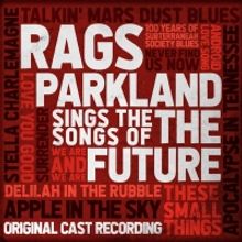 Tune in to the RAGS PARKLAND SINGS SONGS OF THE FUTURE Virtual Album Release Party