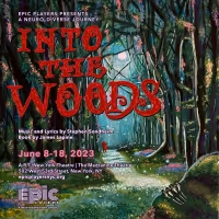EPIC Players To Bring All-Inclusive Production Of INTO THE WOODS To The Stage