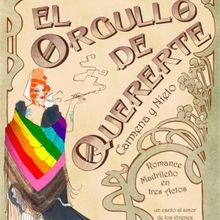 Los Teatros del Canal estrenan la nueva zarzuela EL ORGULLO DE QUERERTE