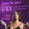 SHOW ME YOUR DICK to Make Hollywood Fringe Festival Debut Photo