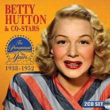 Album Review: Sepia Records Remembers A Forgotten Star With BETTY HUTTON & CO-STARS T