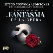 CASTING CALL: EL FANTASMA DE LA ÓPERA abre audiciones para completar su orquesta