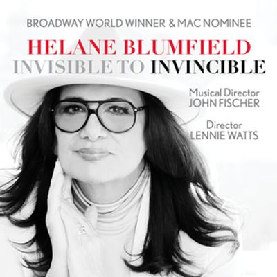 Helane Blumfield Will Bring INVISIBLE TO INVINCIBLE Back to Don't Tell Mama