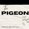 New Play By Riley (RJ) Payne THE PIGEON To Debut At The Tank