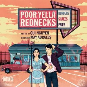 Manhattan Theatre Club's POOR YELLA REDNECKS Begins Previews Tonight