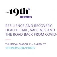 The 19th Represents Announces RESILIENCE AND RECOVERY: HEALTH CARE, VACCINES AND THE…
