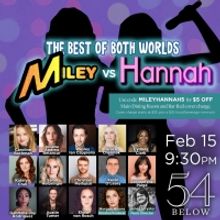 THE BEST OF BOTH WORLDS: MILEY VS. HANNAH to be Presented at 54 Below in February