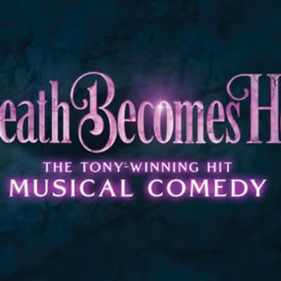 DEATH BECOMES HER Tickets on Sale for Boston Engagement