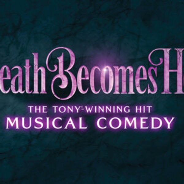 DEATH BECOMES HER Tickets on Sale for Boston Engagement Photo
