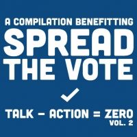 Over 50 Musicians Join Forces for New 'Spread The Vote' Compilation