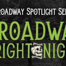 BROADWAY FRIGHT NIGHT Comes to Patchogue Theatre