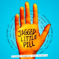 Atlantic Records Will Release JAGGED LITTLE PILL Original Broadway Cast Album in…
