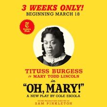 OH, MARY! To Welcome Tituss Burgess As 'Mary Todd Lincoln' This March