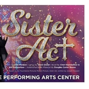 Review: SISTER ACT at TPAC'S James K Polk Theater
