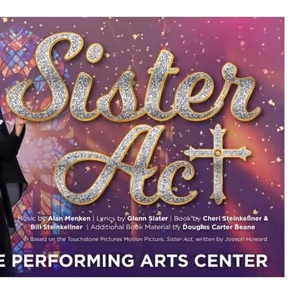 Review: SISTER ACT at TPAC'S James K Polk Theater