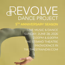 REVOLUTIONS: FIVE YEARS OF COLLABORATION to Mark Revolve Dance Project's Anniversary
