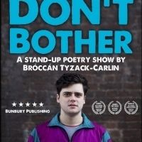 Bróccán Tyzack-Carlin Takes DON'T BOTHER To Edinburgh