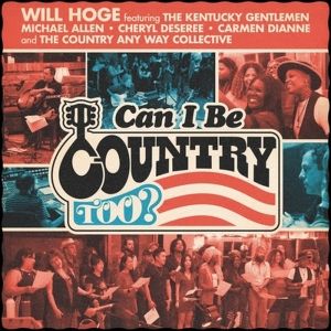 Will Hoge & Country Any Way Collective Release 'Can I Be Country Too?' Benefiting MusiCares