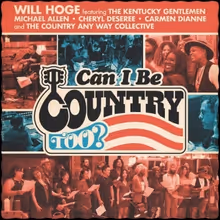 Will Hoge & Country Any Way Collective Release 'Can I Be Country Too?' Benefiting…