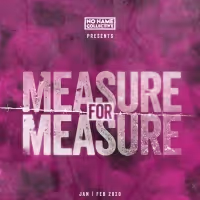 The No Name Collective Presents MEASURE FOR MEASURE