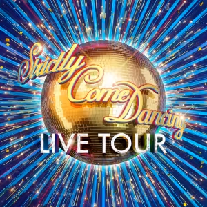 STRICTLY COME DANCING THE LIVE TOUR Now Onsale!