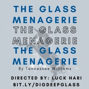Dig Deep Theatre to Present THE GLASS MENAGERIE This Month